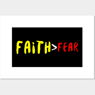 Let your faith be bigger than your fear Posters and Art